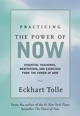 Practicing the Power of Now: Meditations, Exerc... 1577311957 Book Cover