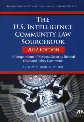 The U.S. Intelligence Community Law Sourcebook:... 1614386692 Book Cover