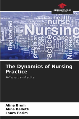 The Dynamics of Nursing Practice 6206460606 Book Cover