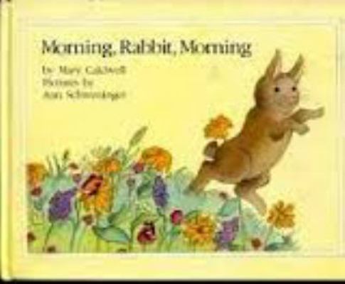 Morning, Rabbit, Morning 0060209399 Book Cover