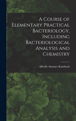 A Course of Elementary Practical Bacteriology, ... 1018264027 Book Cover