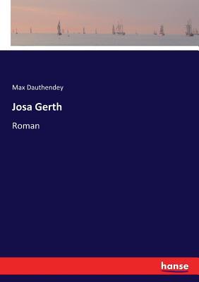 Josa Gerth: Roman [German] 3744626377 Book Cover