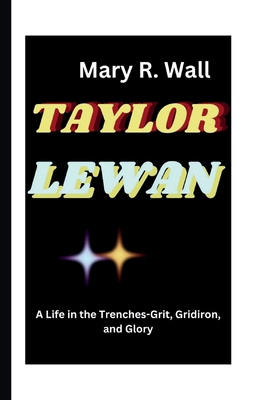 Taylor Lewan: A Life in the Trenches-Grit, Grid...            Book Cover