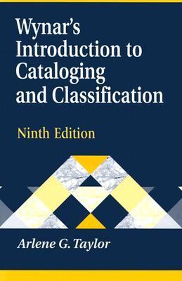 Wynar's Introduction to Cataloging and Classifi... 1563088576 Book Cover