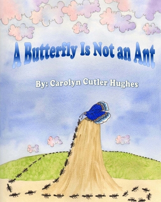A Butterfly Is Not an Ant 1974224449 Book Cover