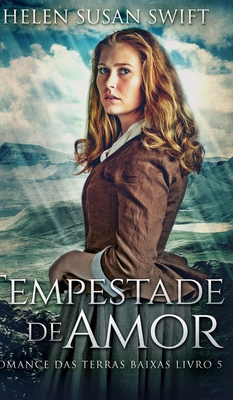Tempestade de Amor (Romance das Terras Baixas L... [Portuguese] 1034641492 Book Cover