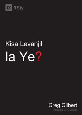 What Is the Gospel? / Kisa Levanjil la Ye? [Haitian French Creole]            Book Cover