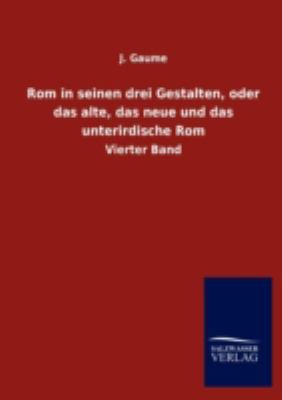 Rom in seinen drei Gestalten, oder das alte, da... [German] 3846010243 Book Cover