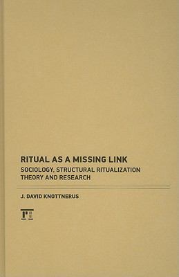 Ritual as a Missing Link: Sociology, Structural... 1594518556 Book Cover