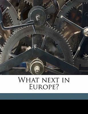 What Next in Europe? 117234518X Book Cover