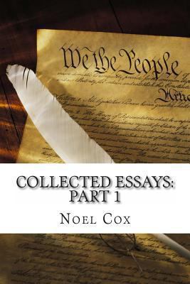 Collected Essays: Part 1 1494456575 Book Cover