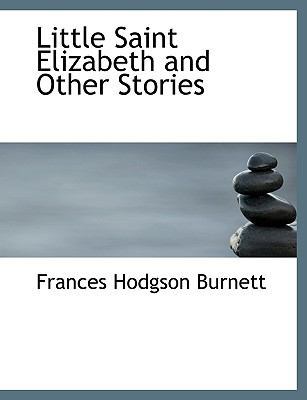 Little Saint Elizabeth and Other Stories 1113805617 Book Cover