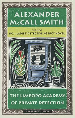 The Limpopo Academy of Private Detection [Large Print] 1594136041 Book Cover