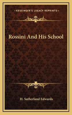 Rossini And His School 1163353418 Book Cover