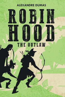 Robin Hood: The Outlaw 1396318569 Book Cover