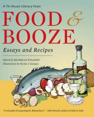 Food & Booze: A Tin House Literary Feast 0977312771 Book Cover