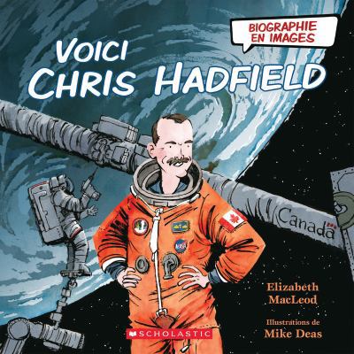 Biographie En Images: Voici Chris Hadfield [French] 1443163902 Book Cover