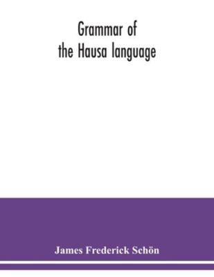 Grammar of the Hausa language 9354039065 Book Cover