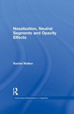 Nasalization, Neutral Segments and Opacity Effects 1135718970 Book Cover