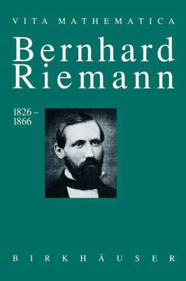 Bernhard Riemann 1826-1866: Wendepunkte in Der ... [German] 3034898541 Book Cover