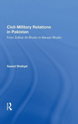 Civil-Military Relations in Pakistan: From Zufi... 0367012022 Book Cover