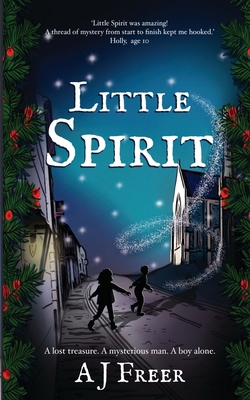 Little Spirit: A children's mystery adventure 1912804522 Book Cover