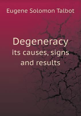 Degeneracy its causes, signs and results 551863045X Book Cover