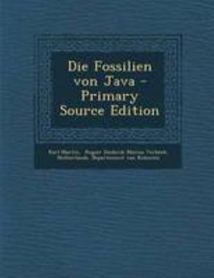 Die Fossilien Von Java - Primary Source Edition [German] 1295087758 Book Cover