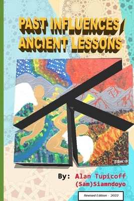 Past Influences / Ancient Lessons - Revised Edi... B0BR9KS41F Book Cover