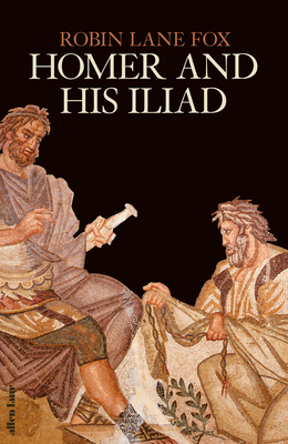 Homer and His Iliad 0241524512 Book Cover