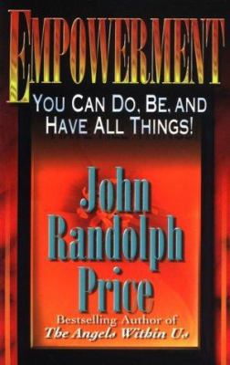 Empowerment: You Can Do, Be, and Have All Things! 1561703508 Book Cover