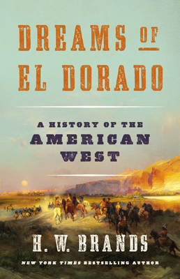 Dreams of El Dorado: A History of the American ... 1541672526 Book Cover