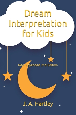 Dream Interpretation for Kids: New Expanded 2nd... B0B9SXVDH8 Book Cover