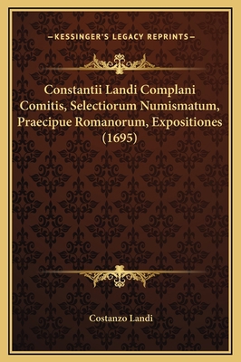 Constantii Landi Complani Comitis, Selectiorum ... [Latin] 1169308570 Book Cover