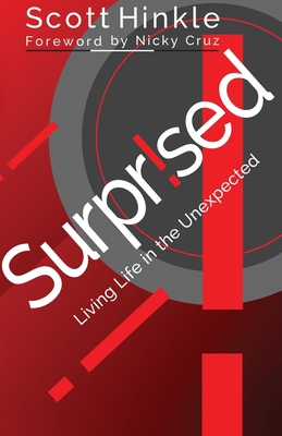 Surprised: Living Life in the Unexpected 1945693525 Book Cover