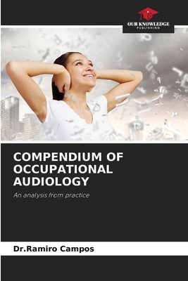 Compendium of Occupational Audiology 6206070417 Book Cover