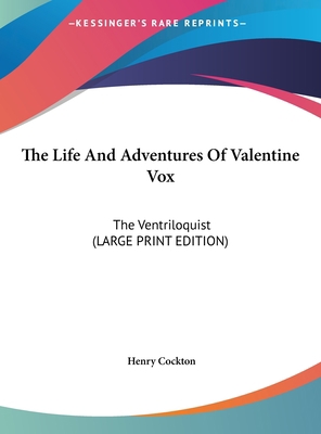 The Life and Adventures of Valentine Vox: The V... [Large Print] 1169893260 Book Cover