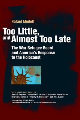 Too Little, and Almost Too Late: The War Refuge... 1973705737 Book Cover