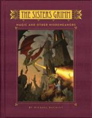 The Sisters Grimm: Magic and Other Misdemeanors... 0810993589 Book Cover