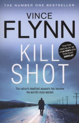 Kill Shot. Vince Flynn 0857208675 Book Cover