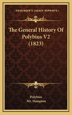 The General History Of Polybius V2 (1823) 1165240440 Book Cover