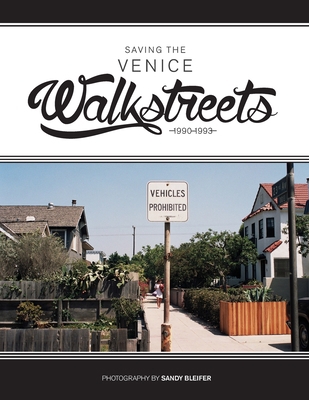 Saving the Venice Walkstreets: 1990-1993 173307192X Book Cover