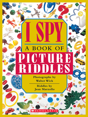 I Spy: A Book of Picture Riddles 0590450875 Book Cover