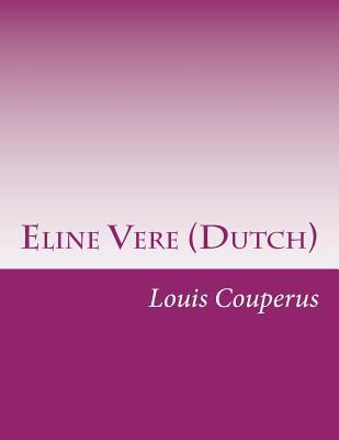 Eline Vere (Dutch) [Dutch] 1500114855 Book Cover