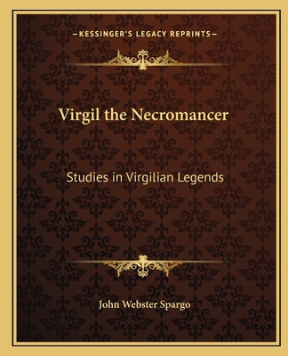 Virgil the Necromancer: Studies in Virgilian Le... 1162631155 Book Cover