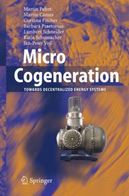 Micro Cogeneration: Towards Decentralized Energ... 3540255826 Book Cover