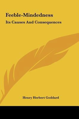 Feeble-Mindedness: Its Causes and Consequences 1161655859 Book Cover