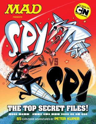 Spy vs. Spy: The Top Secret Files! 1401235271 Book Cover