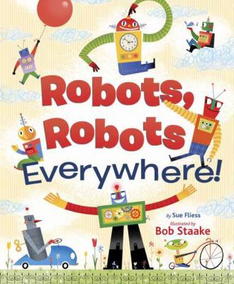 Robots, Robots Everywhere 0385389248 Book Cover