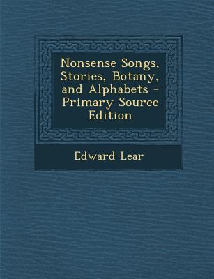 Nonsense Songs, Stories, Botany, and Alphabets ... 1293802956 Book Cover